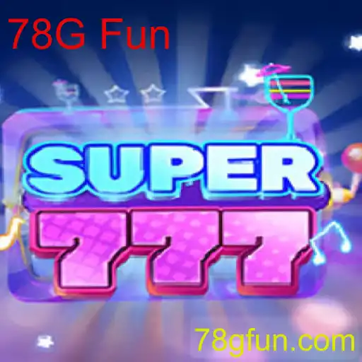 Super777: Uma Aventura Inovadora no Mundo dos Jogos com 78G Fun